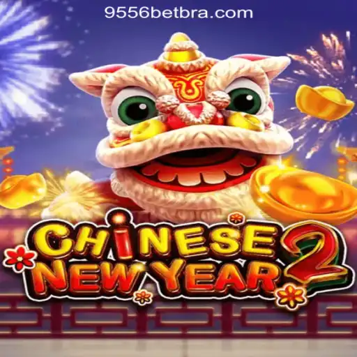 Explore the World of CHINESENEWYEAR2 with 9556BET.COM Oficial Slots Brasil #1
