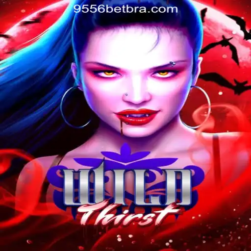 Unveiling WildThirst: The Thrilling Journey into 9556BET.COM Oficial Slots Brasil #1